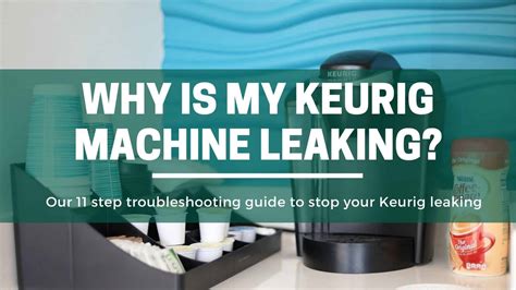 Why is My Keurig Leaking Coffee Grounds: Possible